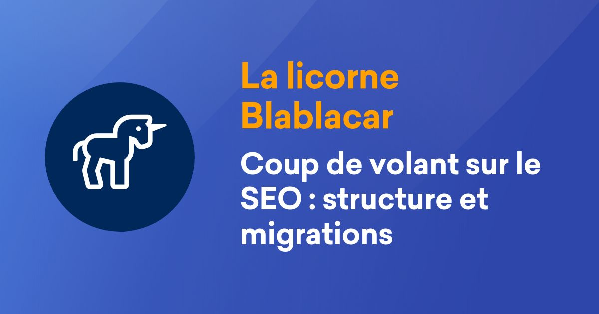 Blablacar et le covoiturage, un coup de volant sur le SEO