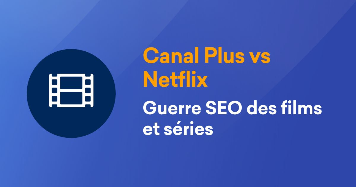 Canal Plus vs Netflix, la visibilité au-delà de la popularité