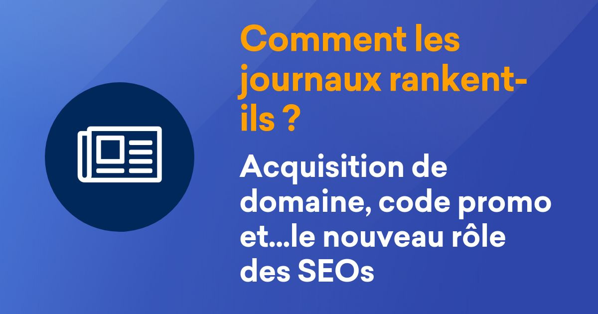 Comment les journaux se référencent-ils sur Google ? De SEO à Trafic et Revenue Manager