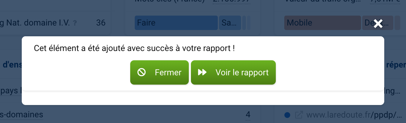 Modale d'ajout d'un élément à un rapport avec possibilité de revenir à la Toolbox ou d'aller consulter le rapport